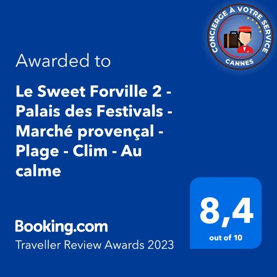 Le Sweet Forville 2 - Palais Des Festivals - Marche Provencal - Plage - Clim - Au Calme Cannes Exteriér fotografie